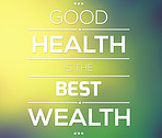 Good health is the best wealth