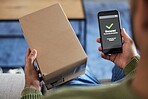 Box label, phone screen and person hands reading security verification check, safety scan or track online shopping order. Tick, mail shipping and home customer with cellphone, delivery app or package