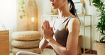 Hands, namaste and woman with yoga at house for fitness meditation, mindfulness development and spiritual. Girl, relax and pilates exercise with chakra energy, mental health peace and healing balance