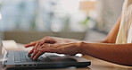 Remote work, person and hands with laptop for typing, information and research for business article. Closeup, freelancer and journalist with digital for news website, story blog and keyboard at home