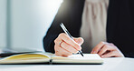 Writing, notebook and hands of business woman in office for schedule reminder, agenda notes and planning. Administration tasks, appointment and secretary booking with closeup of employee for research