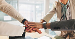 Collaboration, hands and meeting with business people in office for motivation, solidarity or unity. Huddle, scrum and stack with employee team in corporate workplace for celebration or success
