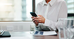 Phone, communication and hands of businesswoman in office for email with investor client. Cellphone, closeup and female financial manager with contact for online investment report in workplace.