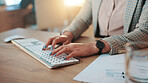 Hands, business and woman in office, keyboard and copywriting with connection, email and internet. Person, closeup and journalist in workplace, pc and research for article, creativity and editing
