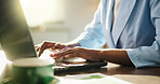 Hands, business and woman in office, laptop and typing with research for economy news. Closeup, person and financial consultant in workplace, pc or internet with email for budget report or accounting