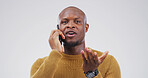 Black man, phone call and talking in studio with question for communication on a white background. Male person, African model or speaking on mobile smartphone for answer, chat or discussion on space