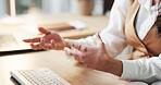 Computer, hands and video call with employee at desk in office for feedback or update. Communication, explain and keyboard with business person speaking in workplace for virtual meeting or webinar