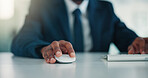Hands, business and person with mouse in office for research, finance report and review budget. Accountant, click and keyboard for email, browsing online and financial information on investment offer