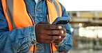 Construction, text message or hands outdoor with phone, task instruction or inspection report in online chat. Space, man or engineer with tech, project brief or operations schedule on digital app.