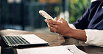 Hands, office and business woman with phone for typing email, research and networking at desk. Online, startup and person with cellphone, paperwork and laptop for internet, planning and work schedule