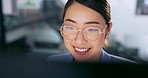 Business woman, face and work at computer, typing report or proposal for overtime, smile and deadline with kpi target. Online, connect and happy Asian worker with professional success and corporate.