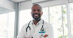 Healthcare, confidence and portrait of doctor with smile in office at hospital, black man in medical job. Proud man, leader in medicine with support, trust and leadership at clinic in South Africa.