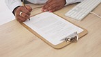 Clipboard, contract and hands of man sign legal documents, client paperwork or reading financial business agreement. Finance investment deal, application form and African person with pen signature
