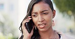 Phone call, problem and frustrated Indian woman in city in discussion, argument and disagreement online. Communication, smartphone and angry, upset and confused girl talking, speaking and fighting