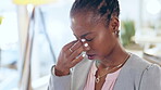 Black woman, headache and pain in business office, fatigue or tired after working. Mental health, migraine and professional person with anxiety, depression or burnout, exhausted or workplace stress.