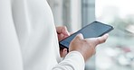 Phone, typing and hands of person in office online for internet, social media and mobile app. Corporate worker, networking and closeup of business woman on smartphone for chat, research and email