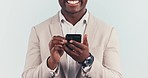 Hands, phone and business man typing on internet, social media and reading email notification. Closeup, smartphone and happy professional scroll on technology in studio isolated on a white background