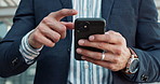 Businessman, hands and phone for communication, social media or outdoor networking in city. Closeup of man or employee browsing or scroll on mobile smartphone for business, research or connection