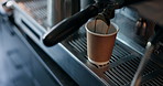 Restaurant, coffee machine and pouring cup for take away with barista, small business or hospitality. Cappuccino, fresh brew espresso and beverage service in cafe, shop or bistro with hot drink to go