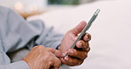 Hands, old man or cellphone with typing, social media or connection with internet, digital app or contact. Pensioner, apartment or senior person with smartphone, home or mobile user with website info