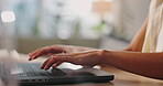 Hands, typing and laptop or online connection as freelance journalist for web information, project planning or research. Person, fingers and work from home or internet email, editing or technology