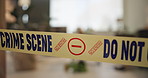 Crime scene, robbery and tape in house for evidence, investigation and inspection. Law enforcement, forensic analysis and living room, home or apartment of victim for danger, murder and search