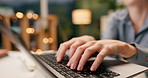 Hands, typing and laptop with woman in office, night and startup for writing, ideas or creativity. Person, writer or editor with computer, keyboard or story development with deadline at media company