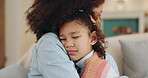 Woman, sad child and hug with comfort, trust and relationship in family home for bonding. Mother, girl and affection for love, compassion and soothing for development, growth and support in embrace