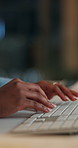 Typing, keyboard and hands of woman in office at night working on client investment risk report. Computer, reading and female actuary with deadline for stock market trading metrics in workplace