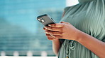 Phone, hands and businesswoman in city for typing email with company budget plan for approval. Communication, cellphone and female financial investor checking investment profit growth online in town.