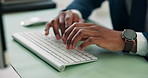 Typing, computer and hands of business man for financial planning, research and budget report. Corporate, professional and closeup of worker with keyboard for investment deal, review and accounting