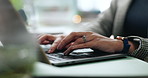Laptop, hands and businesswoman typing in office for legal research for contract transaction. Keyboard, technology and closeup of female attorney with computer for law report with email for contact.
