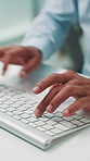 Hands, keyboard and person at desk for typing, business writer with corporate proposal or email response. Closeup, computer and admin for professional report, review or article with online feedback 
