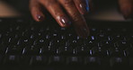 Keyboard, fingers and businesswoman in office at night working on company investment account with deadline. Typing, hands and closeup of financial manager with global client report in workplace.