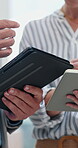 Teamwork, tablet and hands of business people in office for research, discussion or feedback. Brainstorming, project update and review with closeup of employees for digital report and partnership