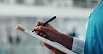 Hands, person and nurse writing on clipboard at hospital for medical checklist, agenda and survey. Woman, document and healthcare schedule, patient history and legal information of diagnosis referral