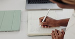 Hands, business and woman with notebook, writing and notes for schedule, agenda and tax reminder. Closeup, person and professional in office, deadline and journal with diary appointment and planning
