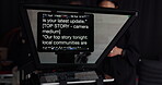 Teleprompter, screen and script lines for broadcast, breaking news and public announcement. Equipment, autocue and reading in newsroom with reporting headlines, deliver information and media coverage