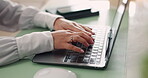 Hands, laptop and typing with business person at desk in office for feedback, report or review. Computer, data and keyboard with employee in professional workplace for agenda, schedule or planning