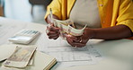 Woman, hands and counting cash with calculator for finance, money audit or budget planning in home. Female person, accounting and writing with tax or bills for financial expenses, cost or savings