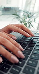Typing, keyboard and hands of business woman in office for online article, news story and feedback. Creative agency, closeup and person on tech for research for submission, editing and copywriting