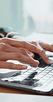 Hands, typing and business person with laptop for report, article and research online. Keyboard, computer and journalist writing story for news, creative headline and review information in office