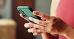 Hands, woman and typing with phone at house for social media, browsing website and texting. Closeup, person or mobile for communication, message contact and review notification of chat update in home