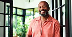 Happy, relax and face of black man in home with confidence for break, holiday or weekend. Smile, calm and portrait of mature African male person with pride for vacation or getaway at apartment.