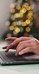 Christmas, hands or typing with laptop in house, digital holiday card or research for gift inspiration. Festive greeting newsletter, internet or person with pc for online shopping, bokeh or planning