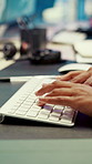 Hands, keyboard and typing with business person in office for project management or planning. Computer, research or communication with employee in workplace for online feedback, report or review