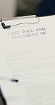 Lawyer, document and contract with will for legal agreement, asset management or inheritance. People, attorney or advisor with clipboard, application or form for last testament or financial plan