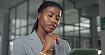 Tablet, thinking and black woman in office for business, risk mitigation or reading insurance report. Idea, broker and person in company with tech, problem solving or claims decision with policy